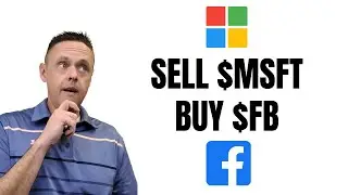 Sell Microsoft to Buy Facebook Stock? | 2022 Stock Analysis $MSFT $FB