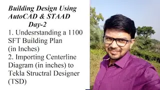 G+3 Building Design in Tekla Structural Designer| Importing Centerline from Architectural Plan
