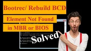 BOOTREC  REBUILD BCD | System Not Find The Path Specified or Element Not Found In MBR or BIOS 