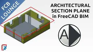 Architectural Section Plane in FreeCAD BIM