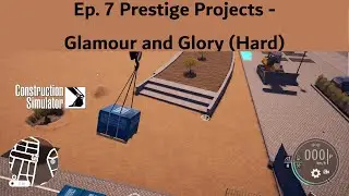 Construction Simulator Playthrough Ep 7: Prestige Projects - Glamour and Glory (Public Square)