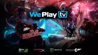 Elite Wolves vs Infamous - WeplayTV