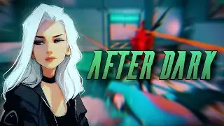 ;After Dark | Valorant Montage