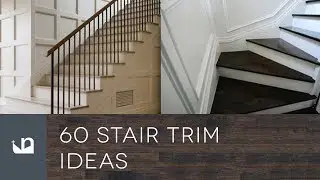 60 Stair Trim Ideas