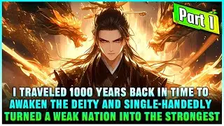 [Part 1] I Traveled To The Weakest Nation And Successfully Awakened The World's Strongest Deity!