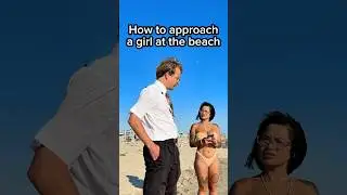 How to approach a girl at the beach