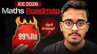 JEE Mains 2026: Score 99%ile in Maths🔥| April Attempt Maths strategy 