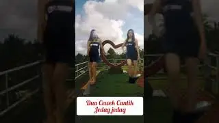 Dua Cewek Cantik Jedag Jedug