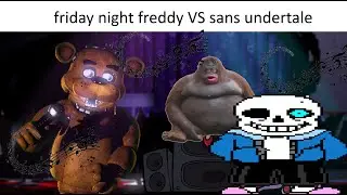 friday freddy fazbear Vs sans undertale