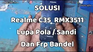 gratis Realme C35 Pola Dan Frp Yang Bandel
