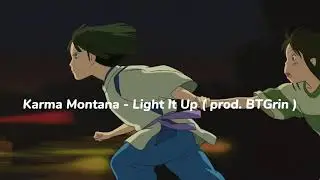 Karma Montana - Light It Up (Prod. BTGrin)