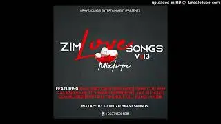 ZIM LOVE SONGS VOL 3 MIXTAPE BY DJ WIDZO BRAVESOUNDS ENTERTAINMENT 263715201881