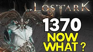 1370 - The real LOST ARK ENDGAME begins!!