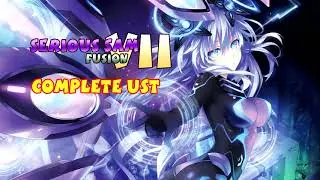 Serious Sam 3/Fusion: VII - Complete UST