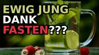 Alterung, Gesundheit und Alterungsprävention Teil 5: Alterung, Fasten und Autophagie