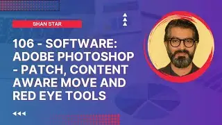 106 - Software: Adobe Photoshop - Patch, Content Aware Move and Red Eye Tools