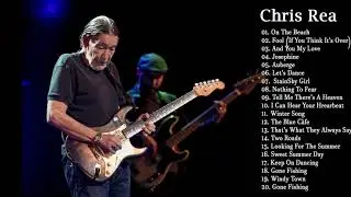 Chris Rea Greatest Hits Full Album 2021 - Chris Rea Playlist 2021 - Best Songs Of Chris Rea