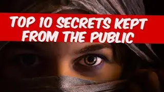 Top10 Secrets HIDDEN from the PUBLIC