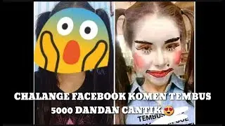 MAKEUP CHALLANGE ,KOMENTAR TEMBUS 5000 DI FACEBOOK AUTO DANDAN CANTIK