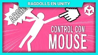 Cómo Mover un RAGDOLL con el Mouse en Unity ► Ragdolls en Unity 