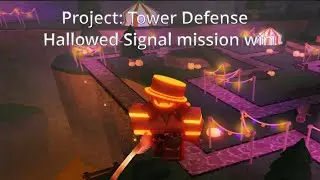 Hallowed Signal mission win (Project: Tower Defense)