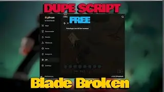 Broken Blade Script - Dupe Items, Dupe Trading, Rollback New, Insane Free Script