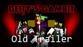 Deity's Gambit │ Old Trailer