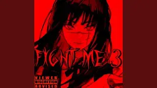 FIGHT ME 3! (SPED UP)