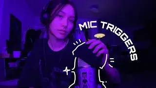 ASMR ☆ MIC TRIGGERS (mic pumping, scratching, rambles,..)