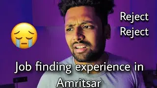 Finding a job in Amritsar | Employment in Amritsar Punjab | sep 2 | Popat ho gya mera 😭😭😭 |