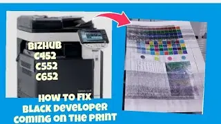 How To Fix Black Developer Coming On The Print Bizhub C452 C552 C652#bizhub