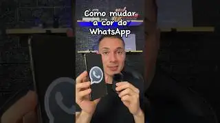 Como mudar a cor do WhatsApp 