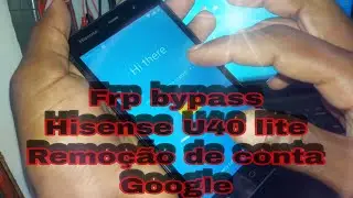 Frp bypass hisense U40 lite