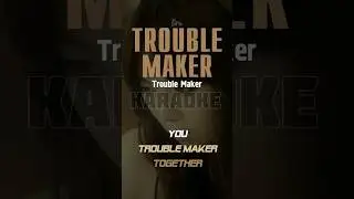 #troublemaker