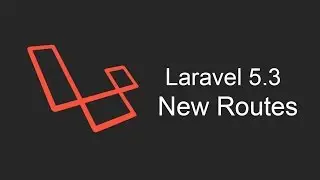 Laravel 5.3 Tutorial - New Routes