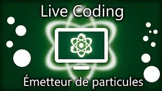 Live Coding : Système de particules en JavaScript (partie 2)