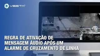 Criar uma regra de ativação de mensagem áudio após um alarme de cruzamento de linha | By Demes