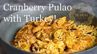 How To Make Cranberry Pilaf with Leftover Turkey in Masala Sauce