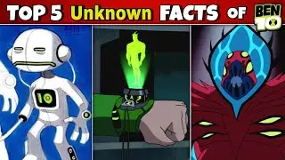 Top 5 Unknown Random Ben 10 Facts! (Part-7) || Fan 10k