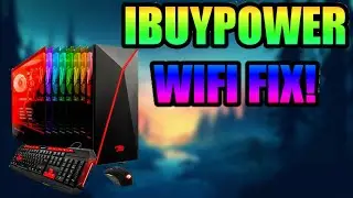 IBUYPOWER WIFI ISSUE FIX