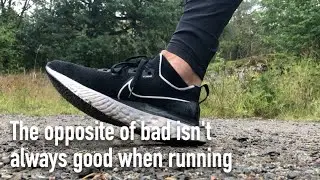 The opposite of bad isn't always good when running