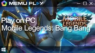 Download and Play Mobile Legends on PC with MEmu