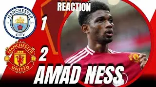 Man City 1 Man Utd 2 | AMAD FANTASTIC