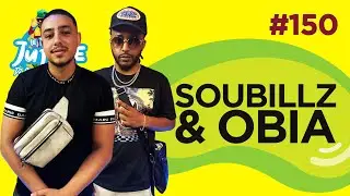 Le Temps d'un Jujube #150 - Soubillz & Obia