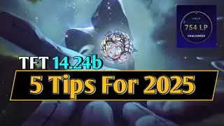 TFT Masterclass | Top 5 Tips To Climb in 2025! | 14.24B