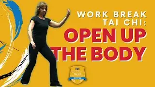 5 MINUTE Tai Chi Break: Open Up the Body