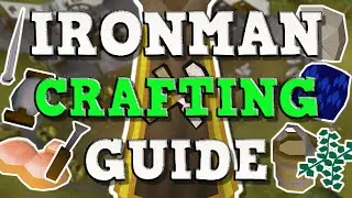 OSRS Crafting Guide For Ironmen (Quests/Tips/XP Rates) | 1-99 Crafting Guide (OSRS)