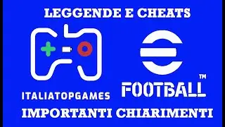 eFootball e ItaliaTopGames: IMPORTANTE chiarimento... anzi... due: Leggende e Cheat