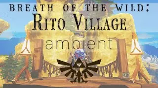 rito village | breath of the wild ambient locations