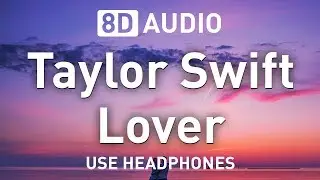 Taylor Swift - Lover | 8D AUDIO 🎧